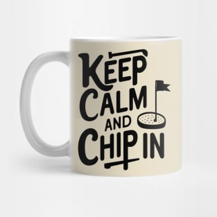 Keep Calm and Chip In Golfer Mug